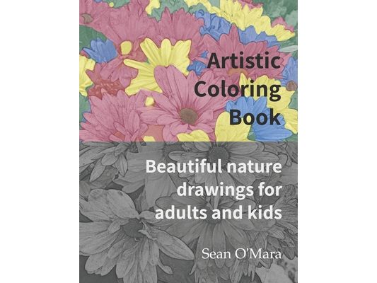 Artistic Coloring Book: Beautiful nature drawings for adults and kids
