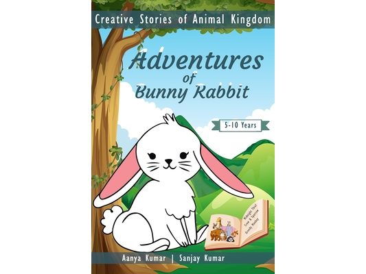 Adventures of Bunny Rabbit: Creative Stories of Animal Kingdom