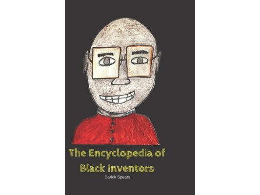 The Encyclopedia of Black Inventors