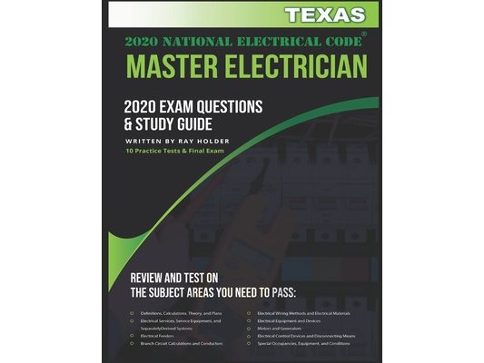 Texas 2020 Master Electrician Exam Questions and Study Guide: 400+ Questions for study on the 2020 National Electrical Code