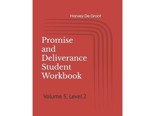 Promise and Deliverance Student Workbook: Volume 5, Level 2