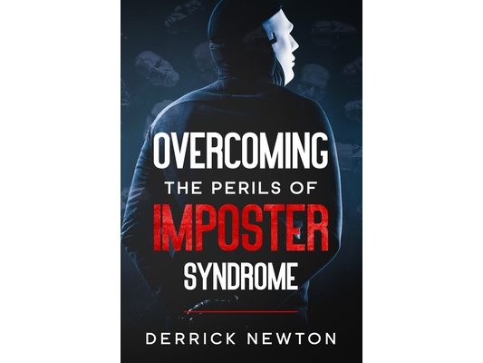 Overcoming the Perils of Imposter Syndrome