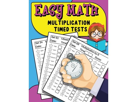 Easy Math Multiplication Timed Tests: Daily Math Practice For Grades 3-5, Multiplication Workbook