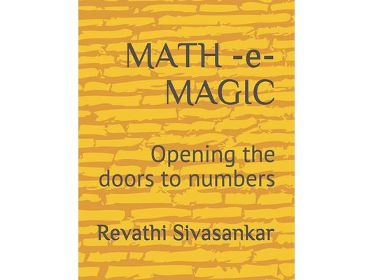 MATH -e- MAGIC - Opening the doors to numbers: Opening the doors to numbers