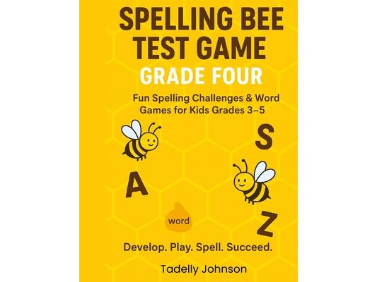 Spelling Bee Test Game Grade Four: Spelling Bee Test Game Grade Three; Spelling Bee Test Grade 2-5;spelling Word Dictionary; Practicing Spelling Word