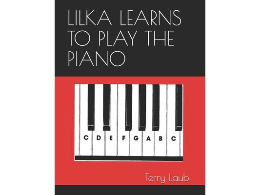 Lilka Learns to Play the Piano