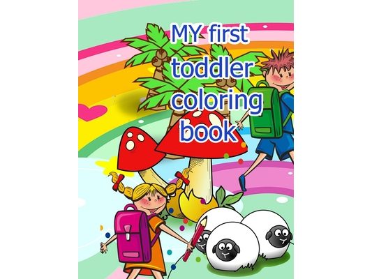 MY first toddler coloring book: We adopted the method of letters, numbers and animals. And fruits and shapes 100pages 8.5*11in
