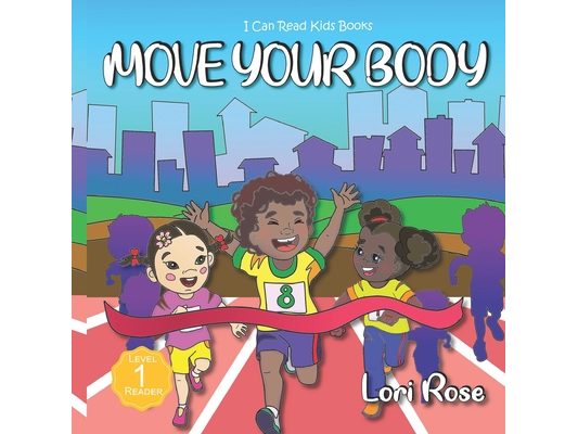 Move Your Body: I Can Read Books for Kids Level 1