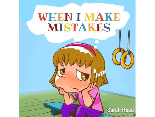 When I Make Mistakes: ( Kids Books About Emotions & Feelings, Children's Books Ages 3 5, Preschool, Kindergarten)