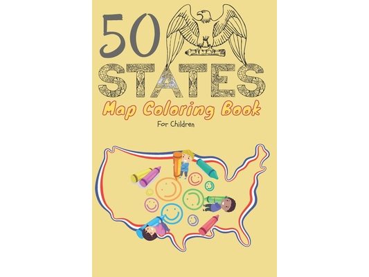 50 States map coloring book for children: A kids coloring book of all 50 American state maps. Creative and Engaging activity for children. Coloring Ac