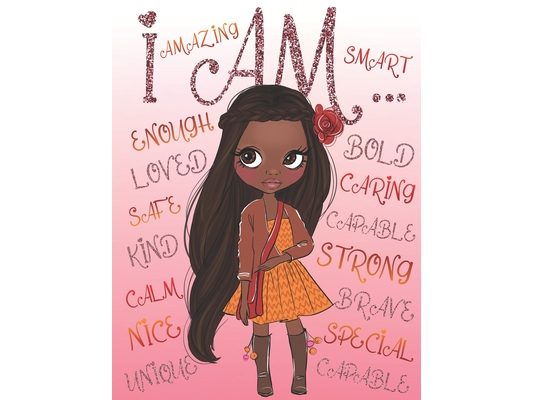 I Am: Positive Affirmations for Kids Self-Esteem and Confidence Coloring Book For Girls Kids Books About Diversity