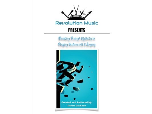 Breaking Through Obstacles in Playing Instruments & Singing