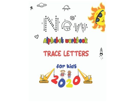 Alphabet workbook trace lettersfor kids 2020: Trace Letters Workbook- Preschool-Kindergarten, (Big Skills for Little Hands(R))