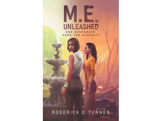 M.E. Unleashed: One Desperate Hope for Humanity