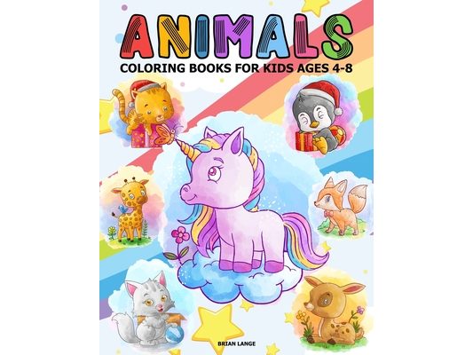 Animals Coloring Books for Kids Ages 4-8: Kids' favorites animals; penguin giraffe deer unicorn cat coloring books for kids