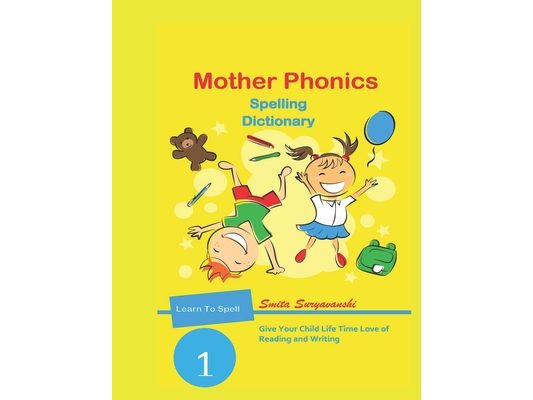 Mother Phonics Spelling Dictionary: Vocabulary Builder