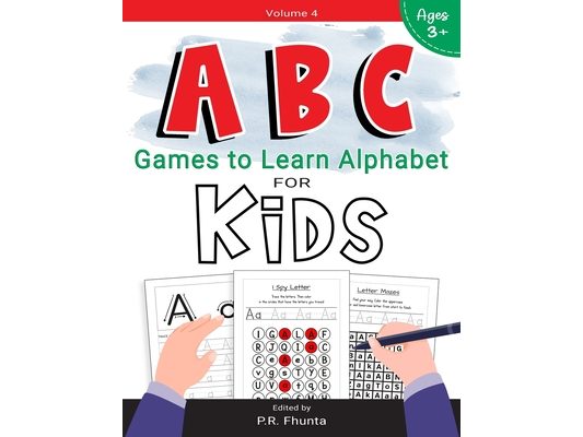 ABC Games to Learn Alphabet for Kids, Volume 4: for Ages 3+ Activity Workbook