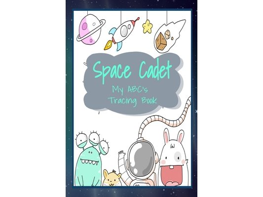 Space Cadet My ABC's Tracing Book
