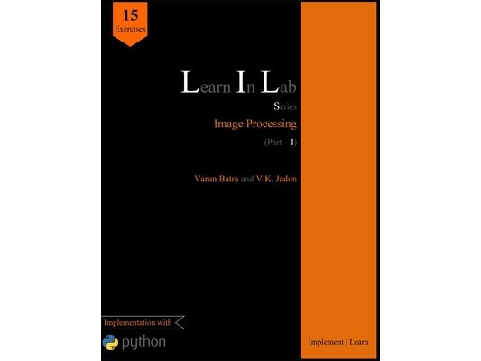 Learn In Lab Series: Image Processing (Part-I)