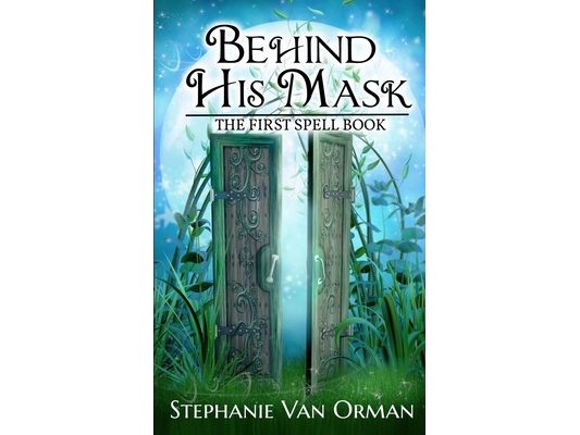 Behind His Mask: The First Spell Book