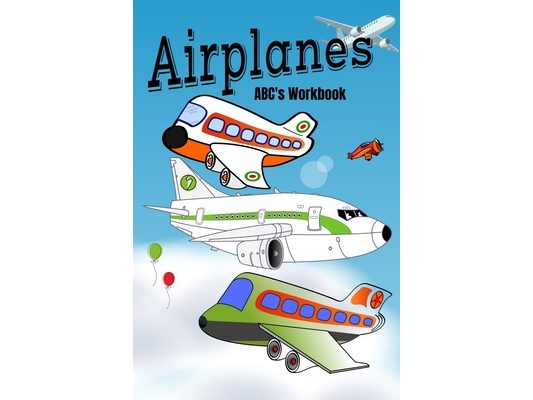 Airplanes ABC's Workbook