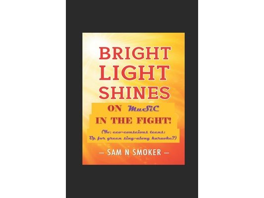 Bright Light Shines on Music in the Fight!: Yo, eco-conscious teens: Up for green sing-along karaoke?