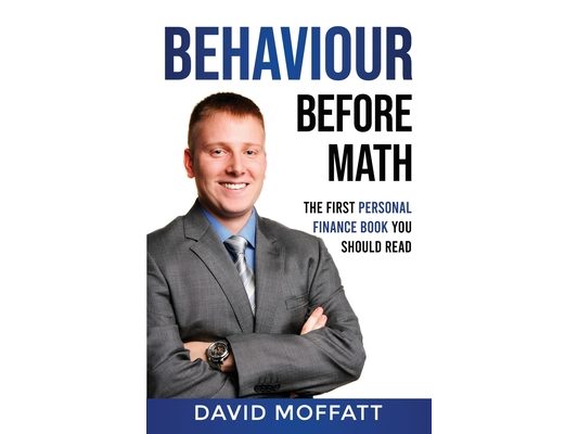 Behaviour Before Math: The first personal finance book you should read