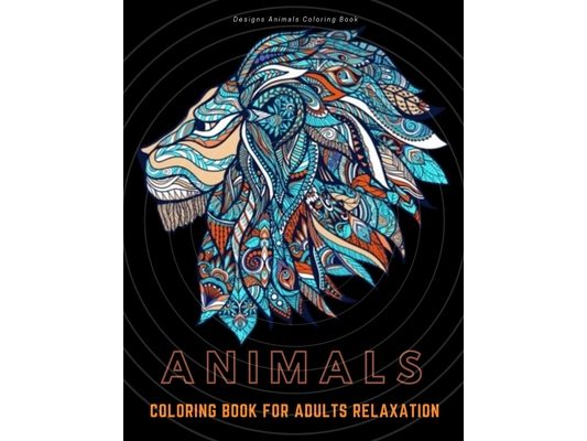Animals Coloring Book for Adults Relaxation: Stress Relieving Designs Animals Coloring Book For Adults Relaxation.