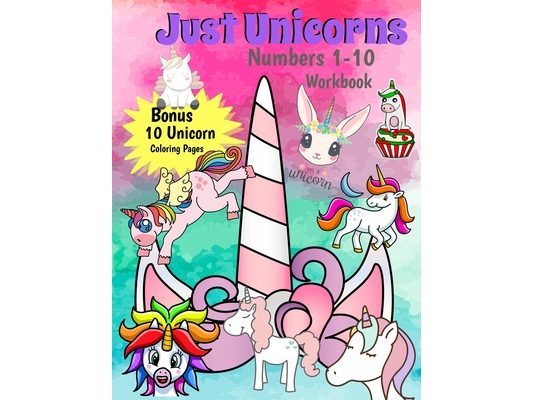 Just Unicorns Numbers 1-10 Workbook