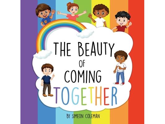 "The Beauty Of Coming Together": " Rainbows are formed by many colors"