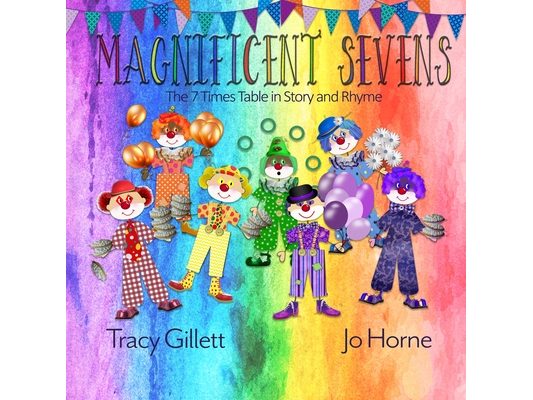 Magnificent Sevens: The 7 Times Table in Story and Rhyme