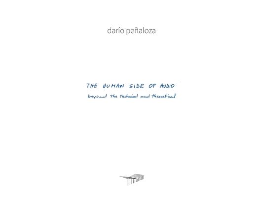 The Human Side of Audio: beyond the technical and theoretical