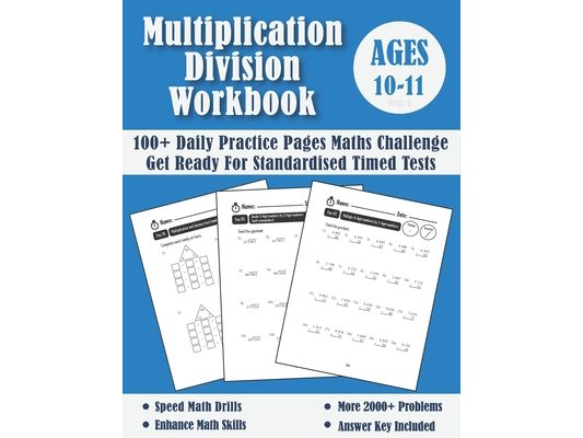 Multiplication And Division Year 6 Maths Challenge - Ages 10-11: Practice 100 Days of Timed Tests (with answers) - Multi digit - Double Digit Multipli