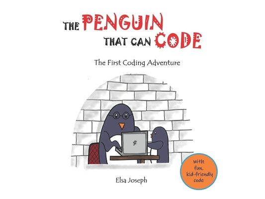 The Penguin That Can Code: The First Coding Adventure