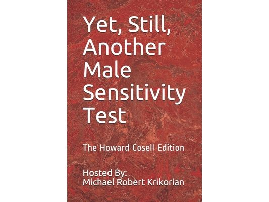 Yet, Still, Another Male Sensitivity Test: The Howard Cosell Edition