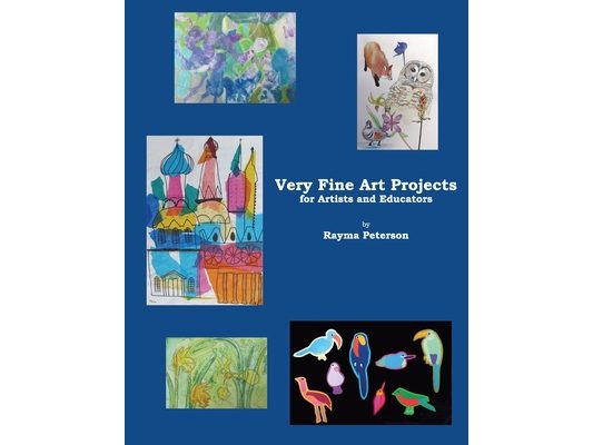 Very Fine Art Projects: for Artists and Educators