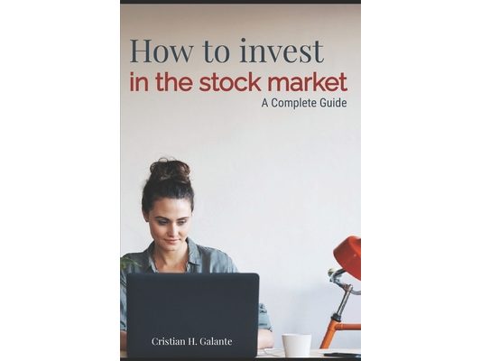 How to invest in the stock market: A complete Guide