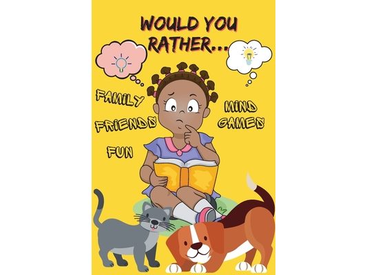 Would You Rather...: Funny would you rather questions for kids - Gamebook for children ages 6-12 - Fun & Entertaining game for kids - Can b