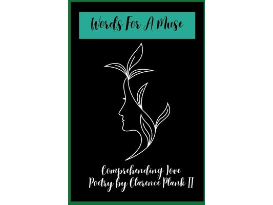 Words For A Muse: Comprehending Love