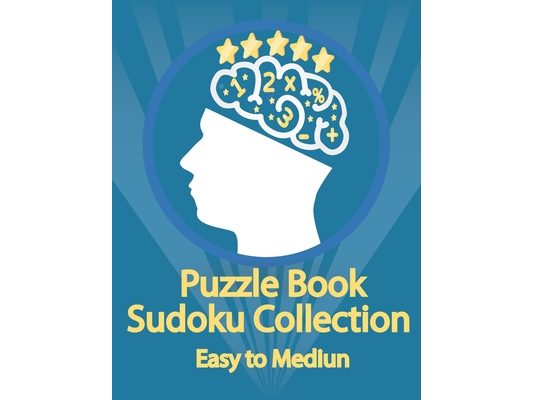 Puzzle Book, Sudoku Collection Easy to Medium: Sudoku Puzzles With Solutions At The Back. Puzzle book for adults - Entertaining Game To Keep Your Brai