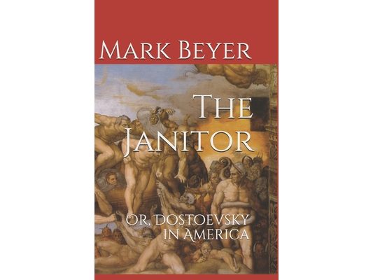 The Janitor: Or, Dostoevsky in America