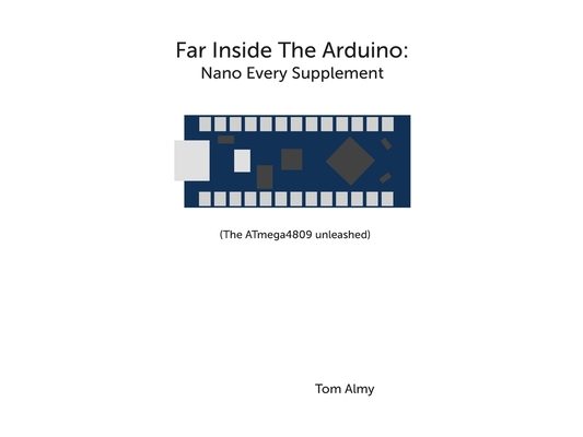 Far Inside The Arduino: Nano Every Supplement
