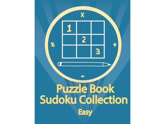 Puzzle Book, Sudoku Collection Easy: Sudoku Puzzles With Solutions At The Back. Puzzle book for adults- Entertaining Game To Keep Your Brain Active