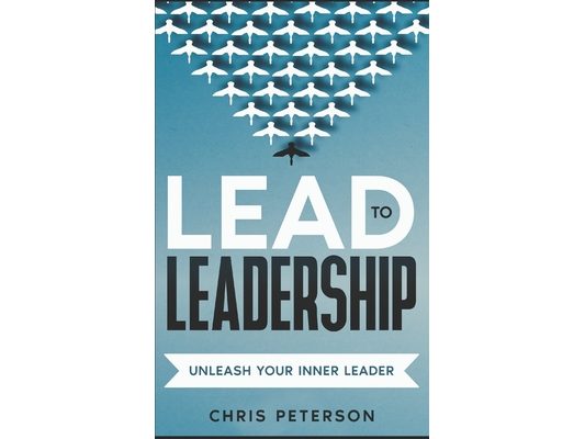 Lead to Leadership: Unleash your inner Leader