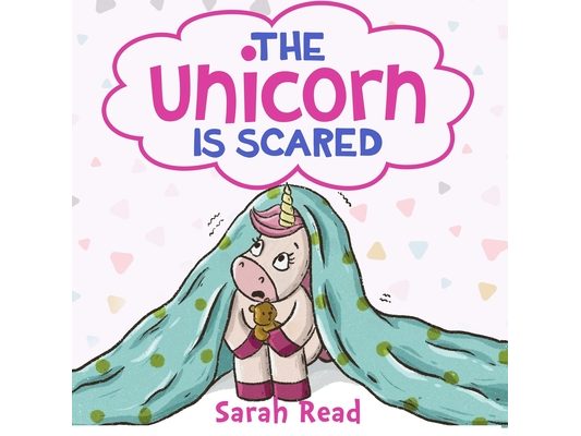 The Unicorn Is Scared: (Anxiety books for kids, Ages 3 5, Emotions & Feelings, Preschool)