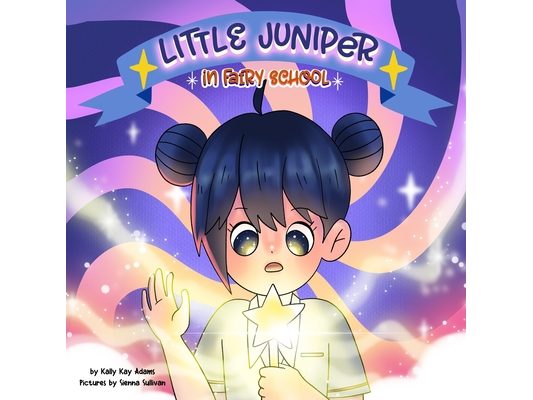 Little Juniper in Fairy School: bedtime story for kids age 3-5, kids books