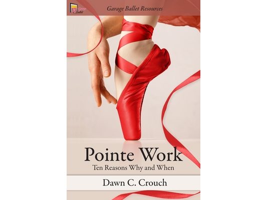Pointe Work: Ten Reasons - Why and When