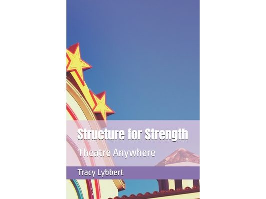 Structure for Strength: Theatre Anywhere