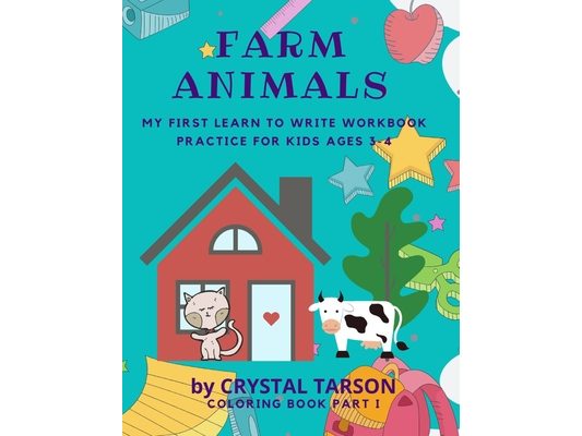 Farm Animals: My First Learn To Write Workbook Pactice For Kids Ages 3-4