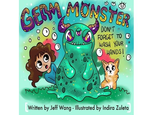 Germ Monster: Don't Forget To Wash Your Hands!